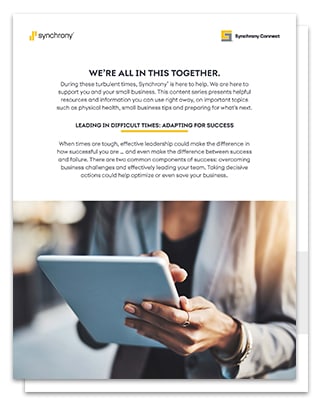 An overview of Synchrony’s® tips on leading business during difficult times